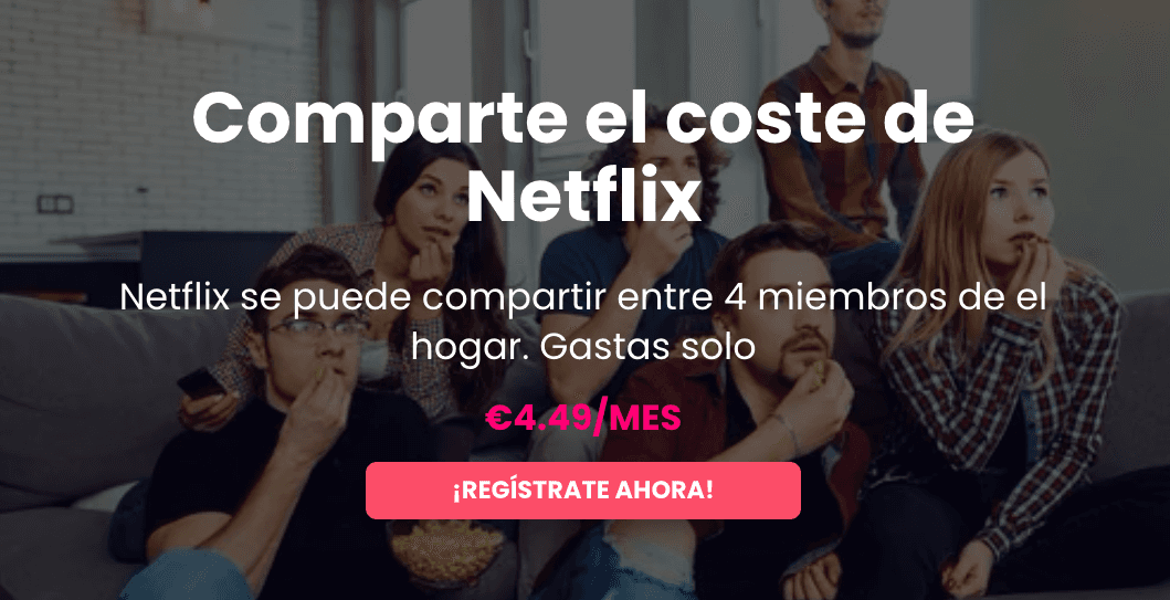 Compatir Netflix en compañía es muy sencillo desde tu cuenta.