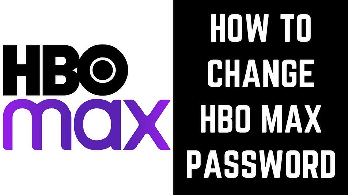 Change HBO Max password through the 'forgot password option and enter new password option.