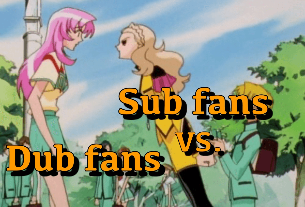 Subs vs Dubs, what's your preference?