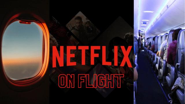 Can You Watch Netflix On A Plane?