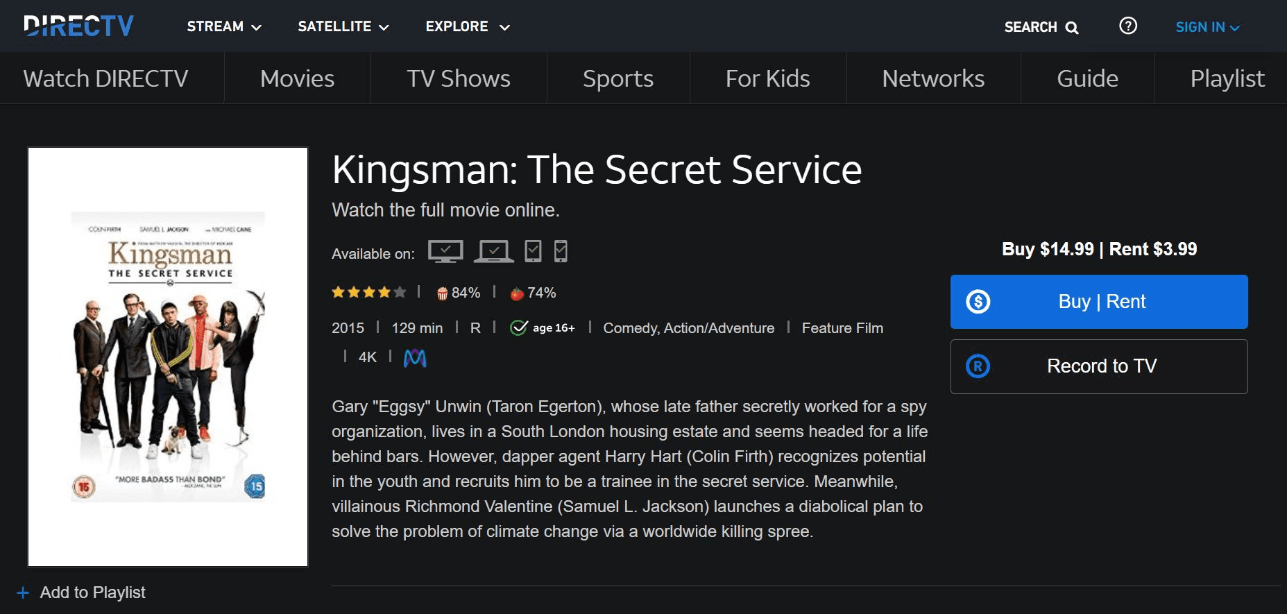 Watch lead actors as recruits in the training program in Kingsman on DirecTV. DirecTV is a cable cutting platform available in one country.